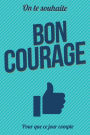 Bon courage: Taille L (15x23cm)