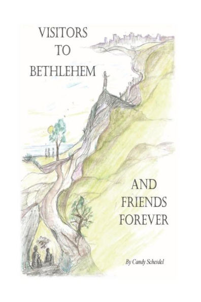 Visitors to Bethlehem: And Friends Forever