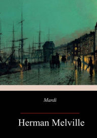 Title: Mardi, Author: Herman Melville