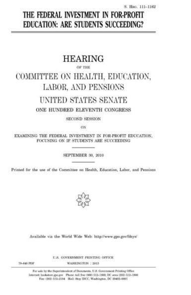 The federal investment in for-profit education: are students succeeding?