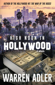 Title: High Noon in Hollywood, Author: Warren Adler