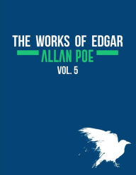 Title: The Works of Edgar Allan Poe In Five Volumes. Vol. 5, Author: Antonio Morales