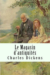 Title: Le Magasin d'antiquitï¿½s: Tome II, Author: Charles Dickens