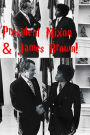 President Nixon & James Brown!: The Godfather of Soul & the Crook!