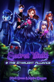 Title: Secret Yuuki 2: The Starlight Alliance, Author: Andre Duggan