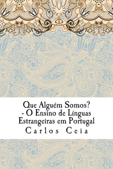 Que Alguém Somos?: O Ensino de Línguas Estrangeiras em Portugal