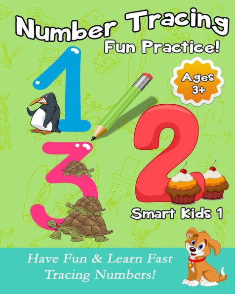 Number Tracing Fun Practice!: Have Fun & Learn Fast Tracing Numbers!