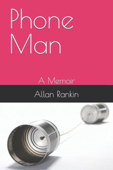 Phone Man: A Memoir