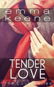 Title: Tender Love, Author: Emma Keene