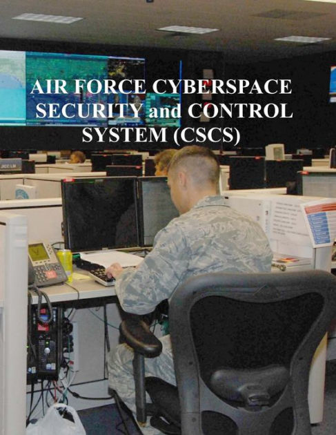 Air Force Cyberspace Security and Control System (CSCS) by U.S. Air ...