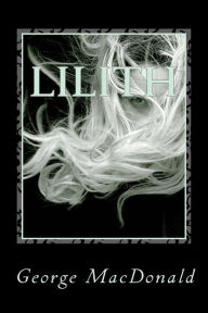 Title: Lilith, Author: George MacDonald