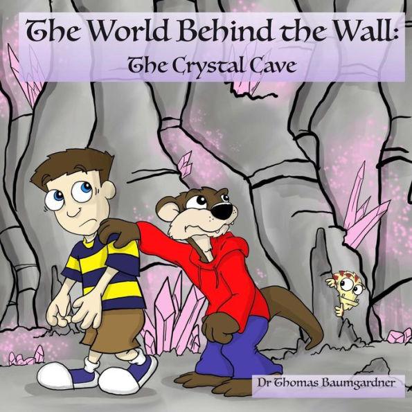 The World Behind the Wall: The Crystal Cave