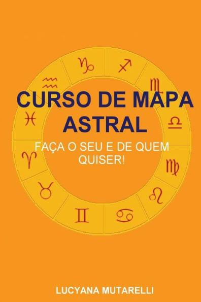 Curso de Mapa Astral: Faï¿½a o seu e de quem quiser!