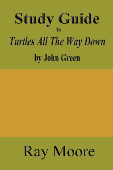 Study Guide to Turtles All The Way Down by John Green