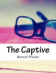 Title: The Captive, Author: Marcel Proust