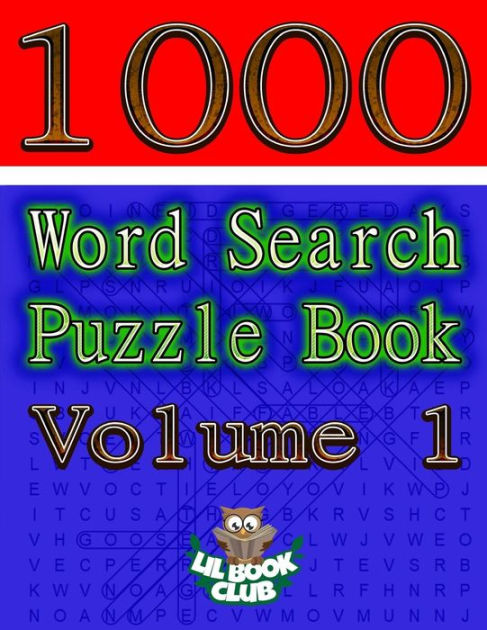 1000 Word Search Puzzle Book Volume 1: The Ultimate Collection of Word ...