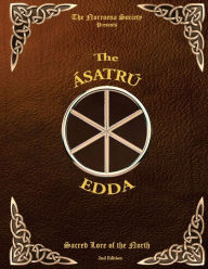 Title: The Asatru Edda: Sacred Lore of the North, Author: The Norroena Society