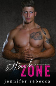 Title: Attack Zone, Author: Jennifer Rebecca