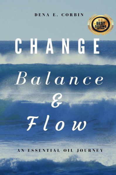 Change, Balance, & Flow: An Essential Oil Journey