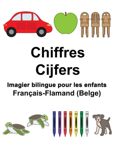 Français-Flamand (Belge) Chiffres/Cijfers Imagier bilingue pour les enfants