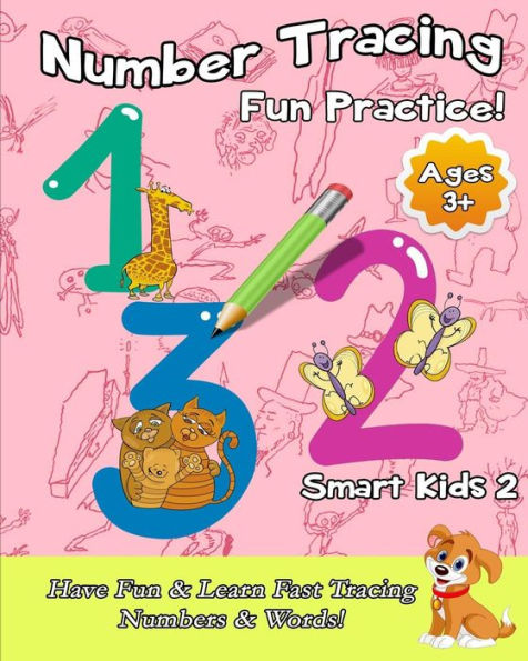 Number Tracing Fun Practice!: Have Fun & Learn Fast Tracing Numbers & Words!