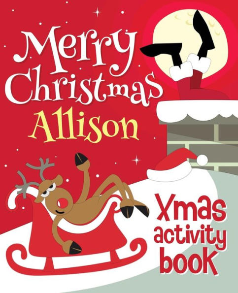 Merry Christmas Allison - Xmas Activity Book: (Personalized Children's Activity Book)