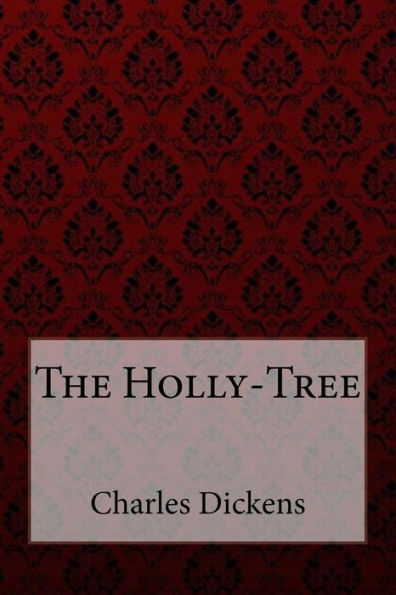 The Holly-Tree Charles Dickens