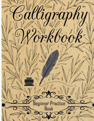 Title: Calligraphy Workbook (Beginner Practice Book): Beginner Practice Workbook 4 Paper Type Line Lettering, Angle Lines, Tian Zi Ge Paper, DUAL BRUSH PENS, Author: Creative Calligraphy Prac