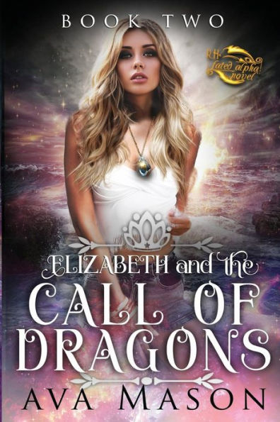 Elizabeth and the Call of Dragons: A Reverse Harem Paranormal Romance