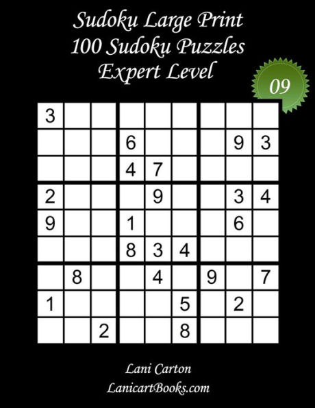 Sudoku Large Print - Expert Level - N°9: 100 Expert Sudoku Puzzles - Puzzle Big Size (8.3"x8.3") and Large Print (36 points)