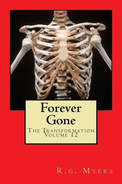 Forever Gone: The Transformation