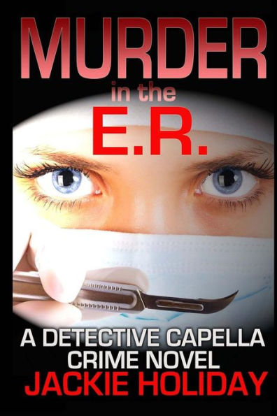 Murder in the E.R.: A Detective Capella Crime Novel