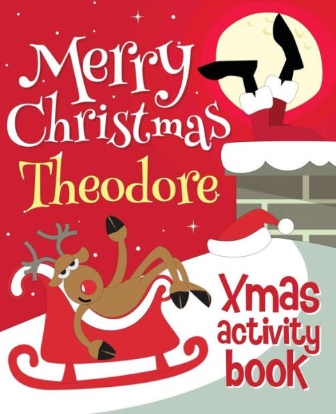 Merry Christmas Theodore - Xmas Activity Book: (Personalized Children's Activity Book)