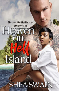 Title: Heaven On Hell Island, Author: Shea Swain