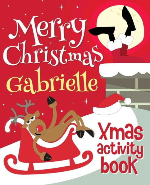 Merry Christmas Gabrielle - Xmas Activity Book: (Personalized Children's Activity Book)