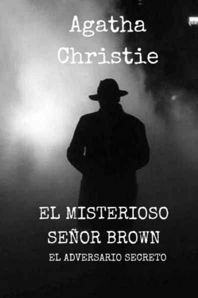 El Misterioso seï¿½or Brown: El Adversario secreto
