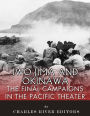 Iwo Jima and Okinawa: The Final Campaigns in the Pacific Theater