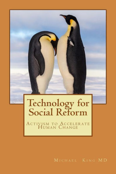 Technology for Social Reform: Activism to Accelerate Human Change