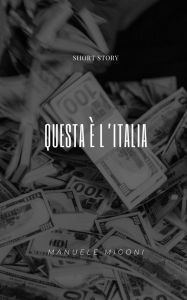 Title: Questa è l'Italia, Author: Manuele Migoni