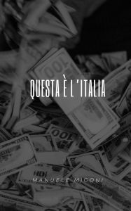 Title: Questa è l'Italia, Author: Manuele Migoni