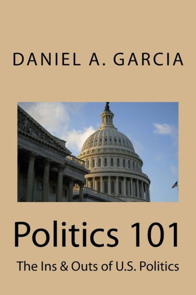Politics 101: The Ins & Outs of U.S. Politics