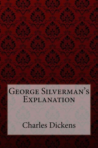 George Silverman's Explanation Charles Dickens