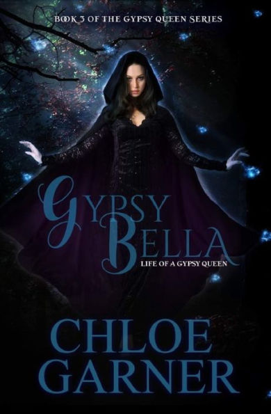 Gypsy Bella: Legacy of a Gypsy Queen