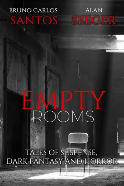 Empty Rooms: Tales of Horror, Mystery and Dark Fantasy