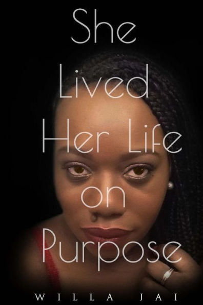 She Lived Her Life On Purpose