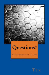 Title: Questions: Chronicles of a life, Author: Tex Wambui