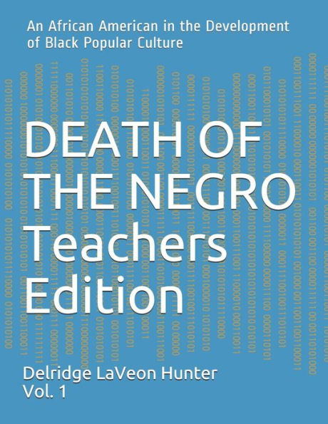 Death of the Negro: An African American in the Development of Black Opular Culture