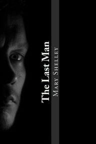 Title: The Last Man, Author: Mary Shelley