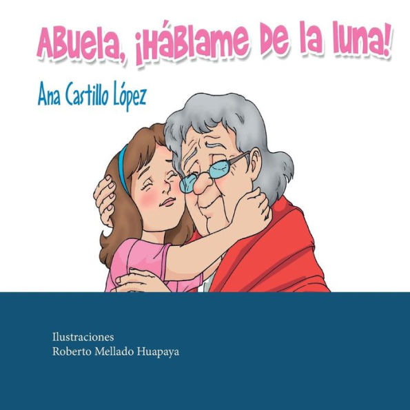 Abuela, ï¿½hï¿½blame de la luna!