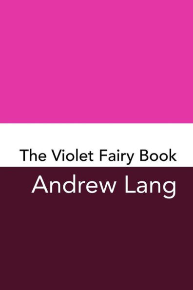 The Violet Fairy Book: Original and Unabridged